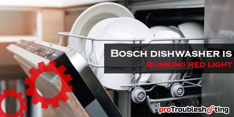 Bosch dishwasher blinking red light-FI