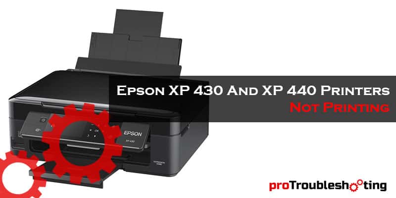 Epson XP 430 And XP 440 Printers Not Printing-FI