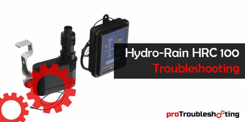 Hydro-Rain HRC 100 Troubleshooting