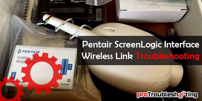 Pentair ScreenLogic Interface Wireless Link Troubleshooting-FI