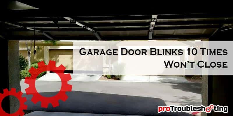Garage Door Blinks 10 Times Won’t Close-FI