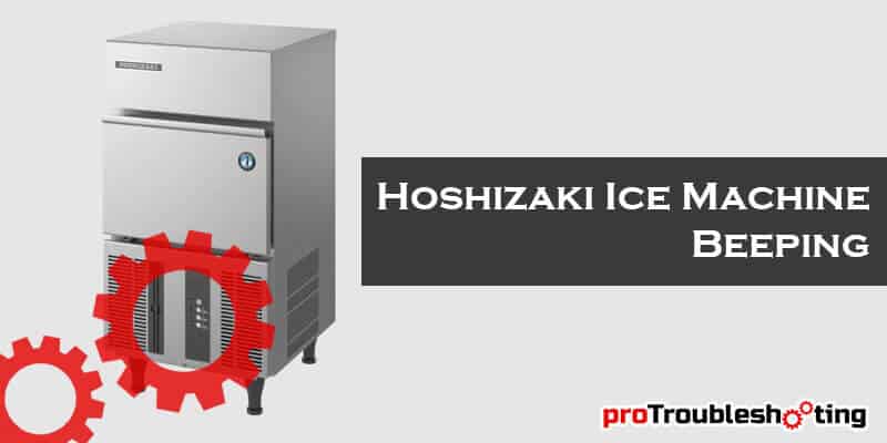 Hoshizaki Ice Machine Beeping-FI